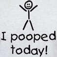 thumbnail image 3 of CafePress - I Pooped Today Silly Light T Shirt - Men's Classic Graphic T-Shirt, 3 of 4