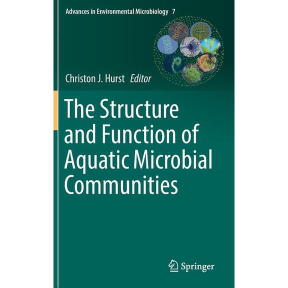 Advances in Environmental Microbiology The Structure and Function of Aquatic Microbial Communities, Book 7, (Hardcover)