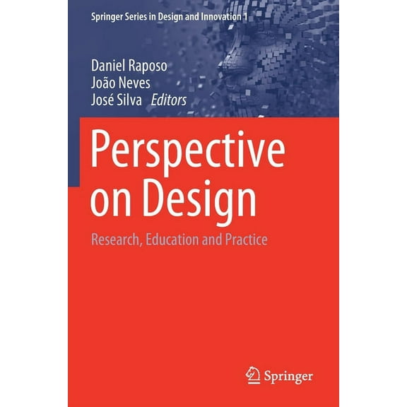 Springer Design and Innovation Perspective on Design: Research, Education and Practice, Book 1, (Paperback)