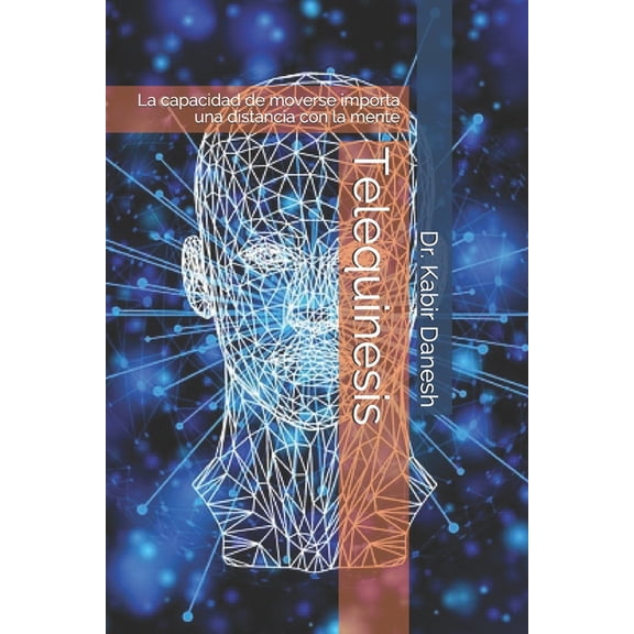 Telequinesis: La capacidad de moverse importa una distancia con la mente (Paperback)