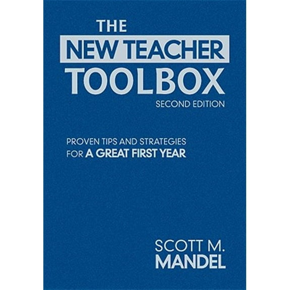Pre-Owned The New Teacher Toolbox: Proven Tips and Strategies for a Great First Year, (Hardcover)