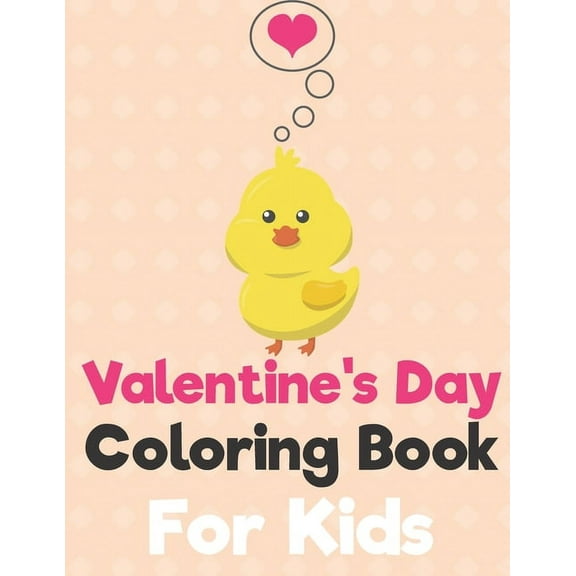 BIRDS Valentine's Day Coloring Book for Kids: A Fun Valentine's Day Animals Coloring Book, Heart Lover And More Cute Ani