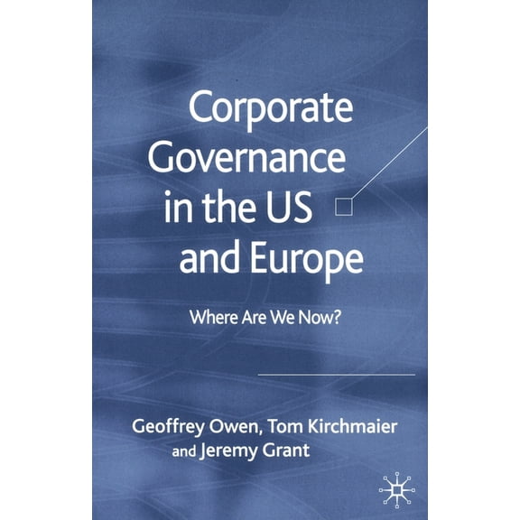 Corporate Governance in the Us and Europe: Where Are We Now?, (Paperback)