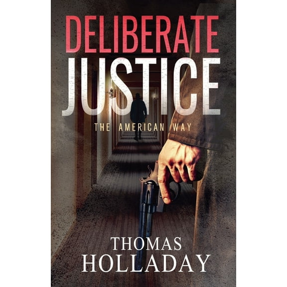 The American Way Deliberate Justice, Book 1, (Paperback)