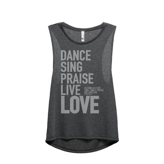 Dance Sing Praise Live Love Women's Fashion Sleeveless Muscle Workout Yoga Tank Top Charcoal Grey X-Large