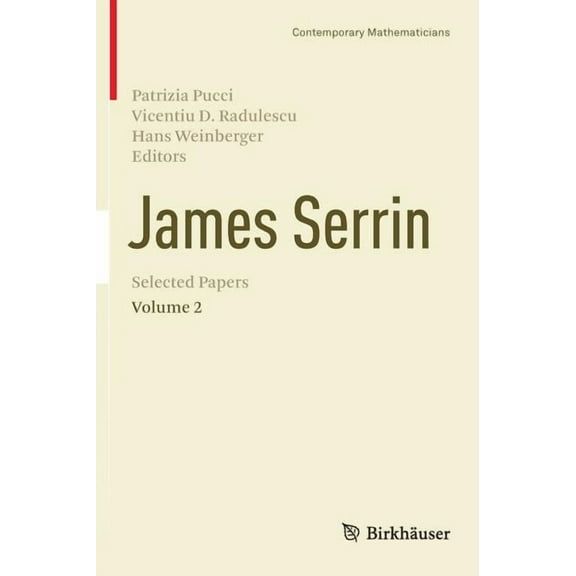 Contemporary Mathematicians James Serrin. Selected Papers: Volume 2, (Hardcover)