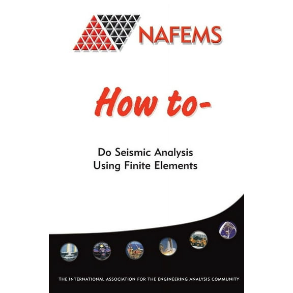 How To Do Seismic Analysis Using Finite Elements, (Paperback)