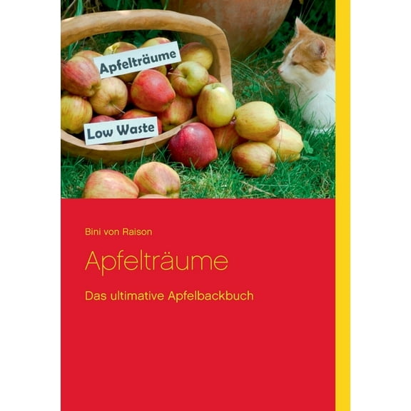 Apfelträume: Das ultimative Apfelbackbuch, (Paperback)