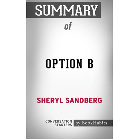 Summary of Option B by Sheryl Sandberg | Conversation Starters - (Sheryl Sandberg 2019 Best Seller)