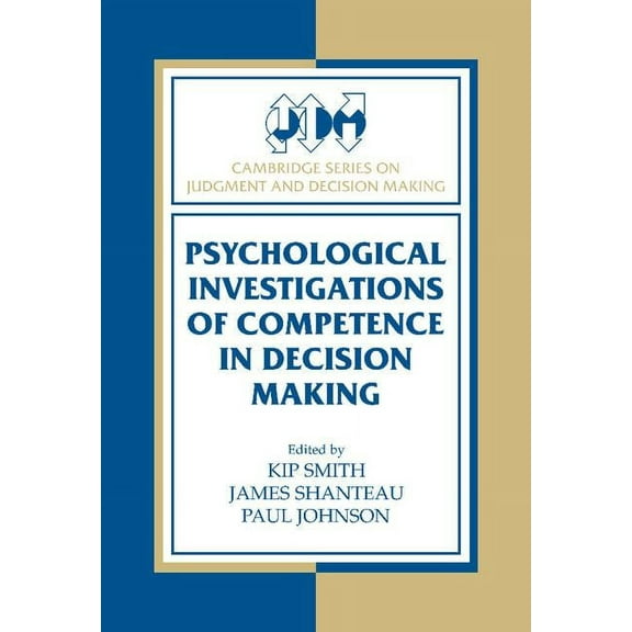 Cambridge Judgment and Decision Making Psychological Investigations of Competence in Decision Making, (Hardcover)