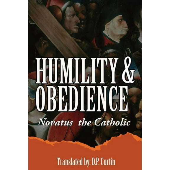 Humility & Obedience, (Paperback)