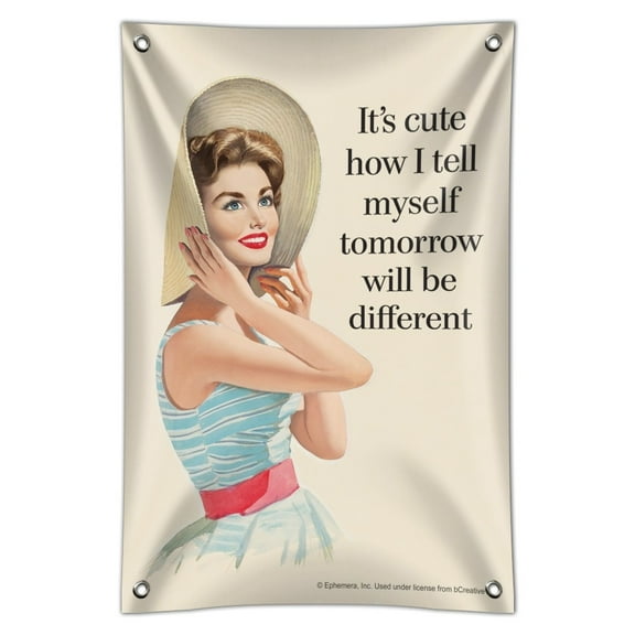 It's Cute How I Tell Myself Tomorrow will be Different Funny Humor Home Business Office Sign