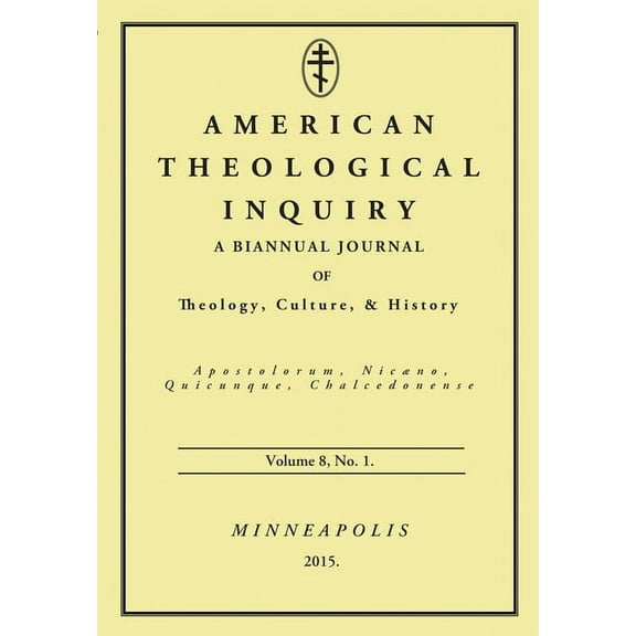 American Theological Inquiry: American Theological Inquiry, Volume Eight, Issue One (Paperback)