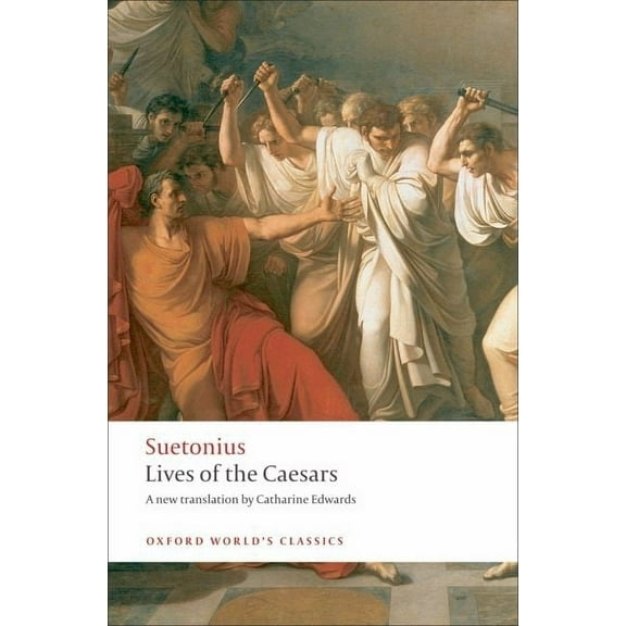 Oxford World's Classics Lives of the Caesars, (Paperback)