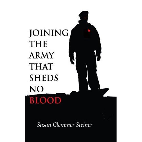 Joining the Army That Sheds No Blood