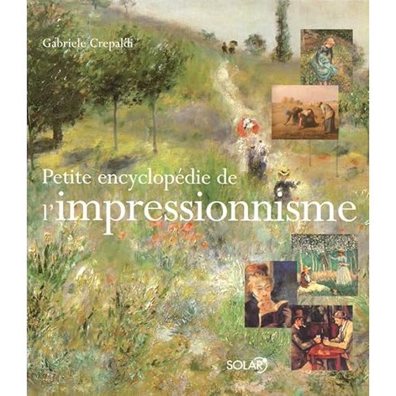 Pre-Owned Petite Encyclopdie de l'impressionnisme, 9782263041259, 2263041257, Paperback, SOLAR edition