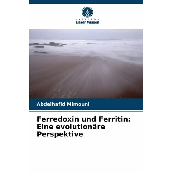 Ferredoxin und Ferritin: Eine evolutionäre Perspektive, (Paperback)