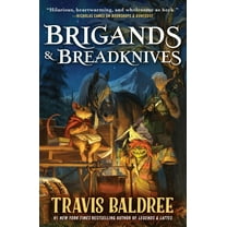 Legends & Lattes Brigands & Breadknives, (Paperback)
