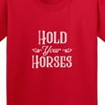 thumbnail image 4 of Inktastic Hold Your Horses in White Youth T-Shirt, 4 of 5