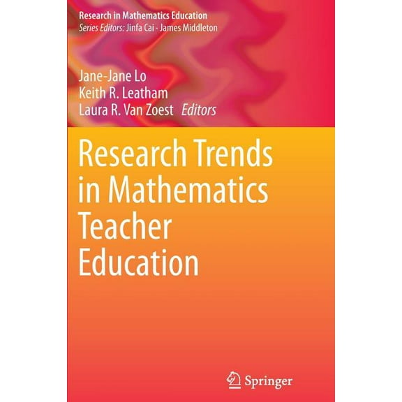 Research in Mathematics Education Research Trends in Mathematics Teacher Education, (Paperback)