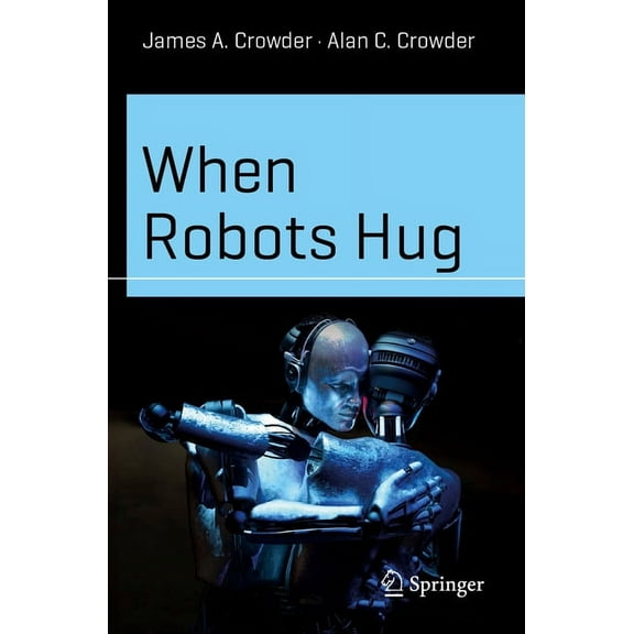Science and Fiction When Robots Hug, (Paperback)