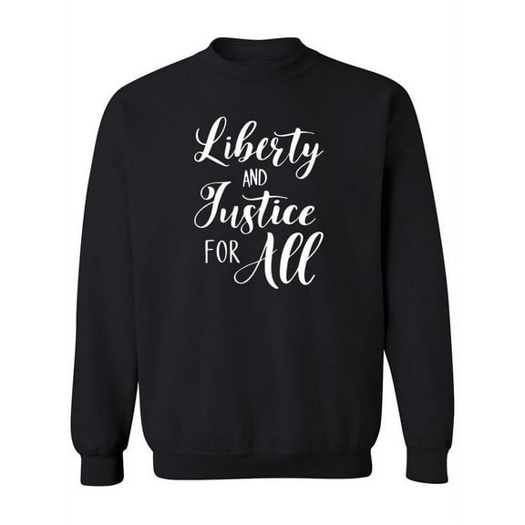 Liberty And Justice Design  Sweatshirt Women -Image by Shutterstock, Female x-Large