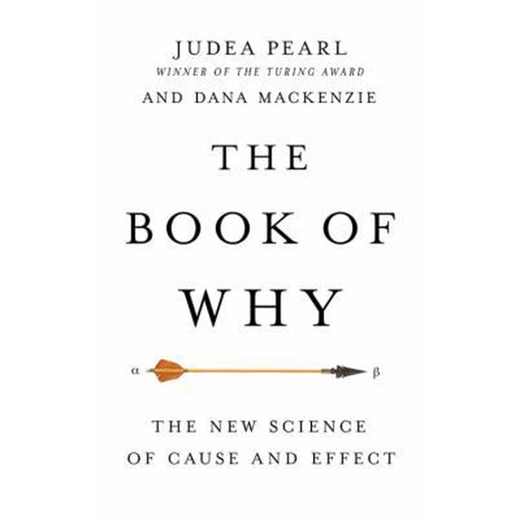 Pre-Owned The Book of Why: The New Science of Cause and Effect (Hardcover) 046509760X 9780465097609