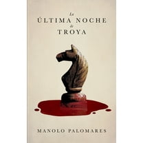 La última noche de Troya, (Paperback)