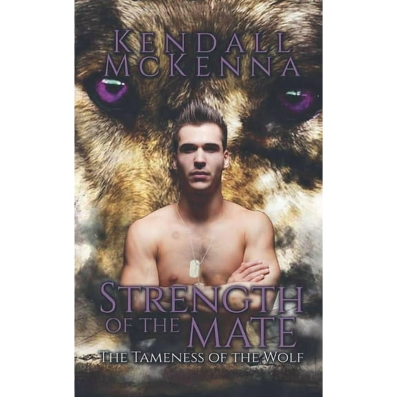 Tameness of the Wolf Strength of the Mate, Book 3, (Paperback)