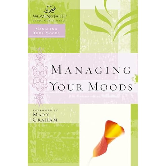 Pre-Owned Managing Your Moods (Paperback) 0785251510 9780785251514