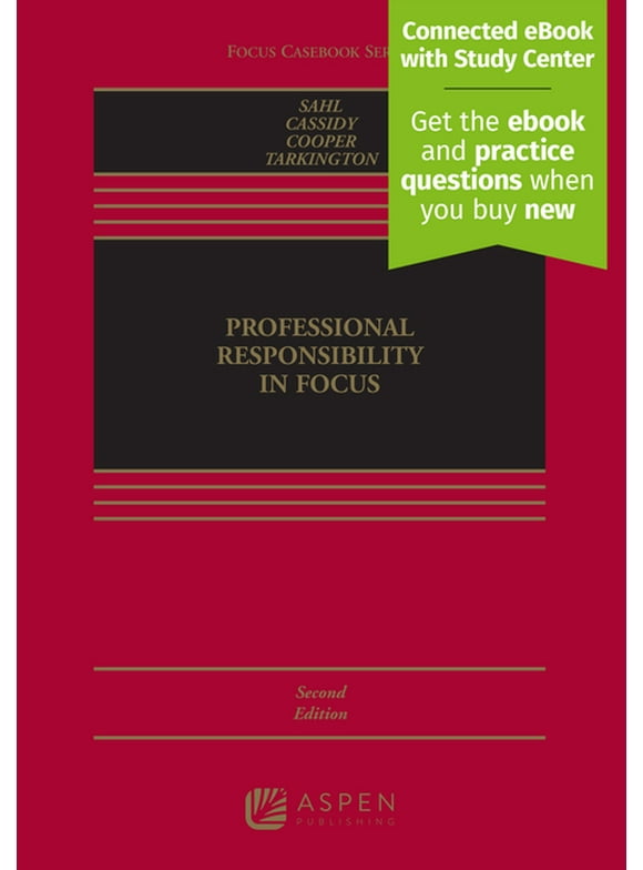 Aspen Casebook: Professional Responsibility in Focus: [Connected eBook with Study Center] (Hardcover)