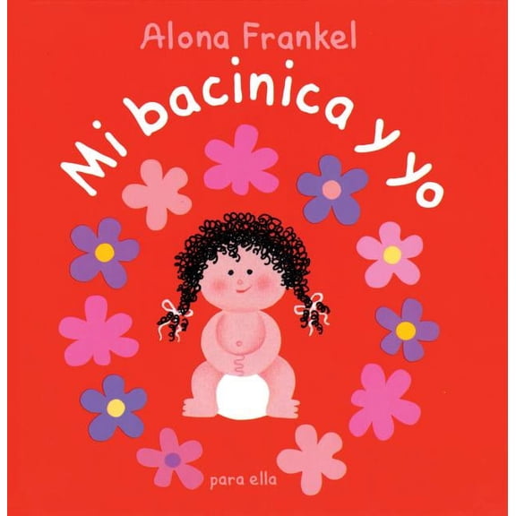 Mi Bacinica Y Yo (Para Ella) (Hardcover)
