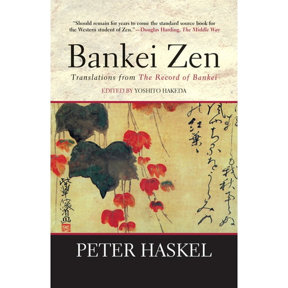 Bankei Zen: Translations from the Record of Bankei, (Paperback)