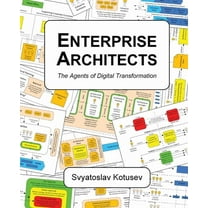 Enterprise Architects: The Agents of Digital Transformation, (Paperback)
