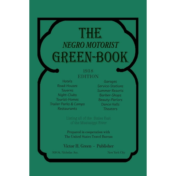 The Negro Motorist Green-Book: 1938 Facsimile Edition