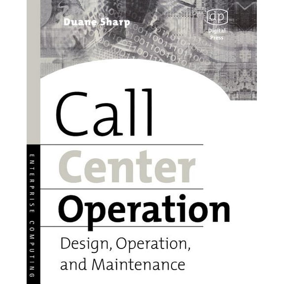 Call Center Operation: Design, Operation, and Maintenance, (Paperback)