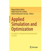 Applied Simulation and Optimization: In Logistics, Industrial and Aeronautical Practice (Hardcover)