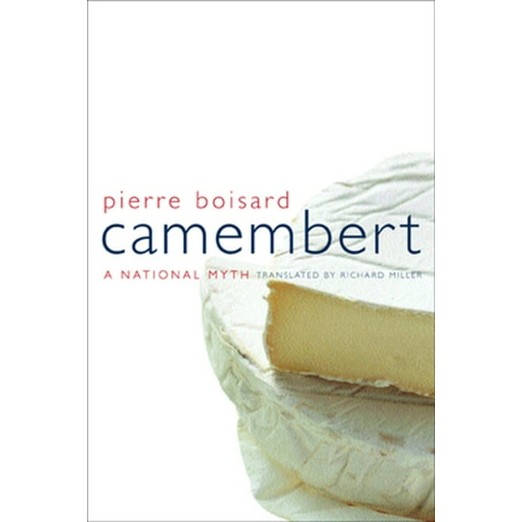 Pre-Owned Camembert: A National Myth Volume 4 (Hardcover) 0520225503 9780520225503