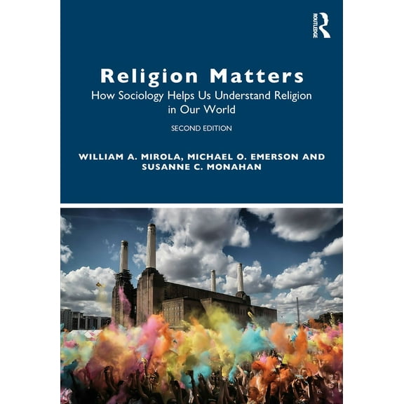 Religion Matters: How Sociology Helps Us Understand Religion in Our World, (Paperback)