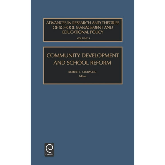 Advances in Research and Theories of Sch Community Development and School Reform, Book 5, (Hardcover)