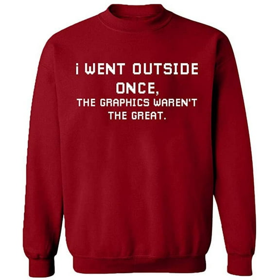 Unisex Crewneck Sweatshirt, I Went Outside Once, Custom Sweater, Slim Fit, Long Sleeve Sweater - Antiquee Cherry Small