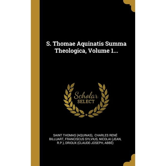 S. Thomae Aquinatis Summa Theologica, Volume 1... (Hardcover)