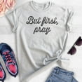 thumbnail image 2 of But First Pray Shirt, Unisex Women's Men's Shirt, Cute Religious Shirt, Christian Shirt, Heather Ash, Medium, 2 of 6