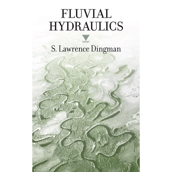 Fluvial Hydraulics, (Hardcover)