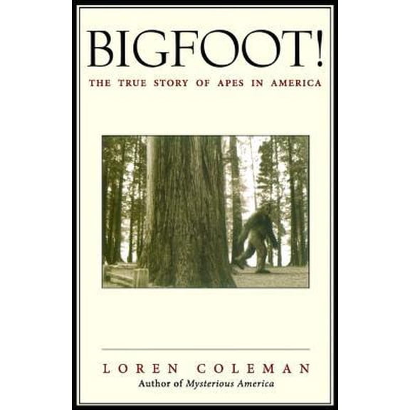 Pre-Owned Bigfoot!: The True Story of Apes in America (Paperback) 0743469755 9780743469753