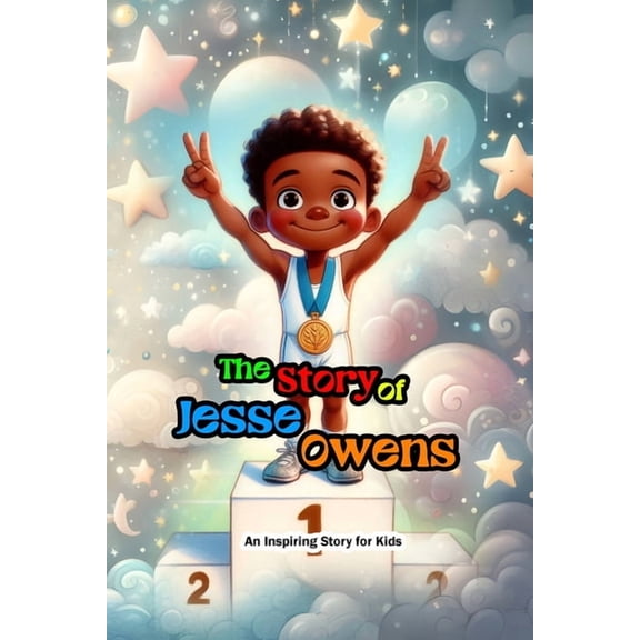 The Story of Jesse Owens: An Inspiring Story for Kids, (Paperback)
