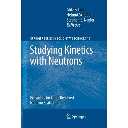 ISBN 9783642261237 product image for Springer Solid-State Sciences: Studying Kinetics with Neutrons: Prospects for Ti | upcitemdb.com