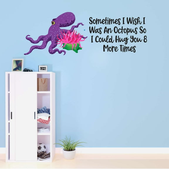 Sometimes I Wish I Was An Octopus So I Could Hug You 8 Times Sea Creatures Crab Seahorse Clam Shellfish Urchin Sweet Dreams Bedtime Unicorn Holiday Decorating Wall Decal Sticker - Size: 40 In X 20 In