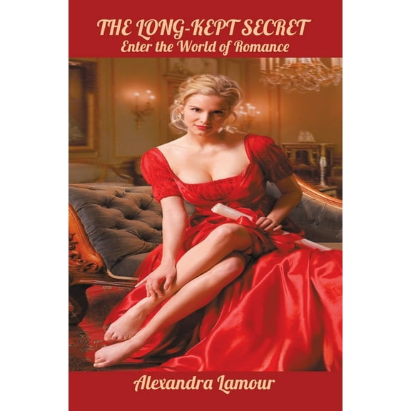The Long-Kept Secret: Enter the World of Romance, (Paperback)