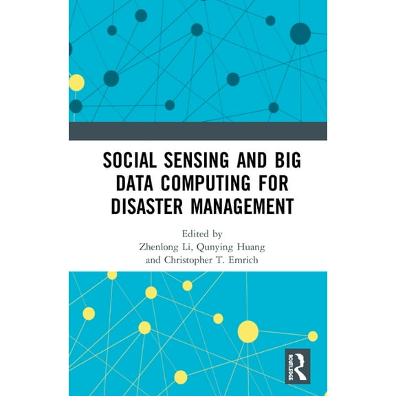 Social Sensing and Big Data Computing for Disaster Management, (Paperback)